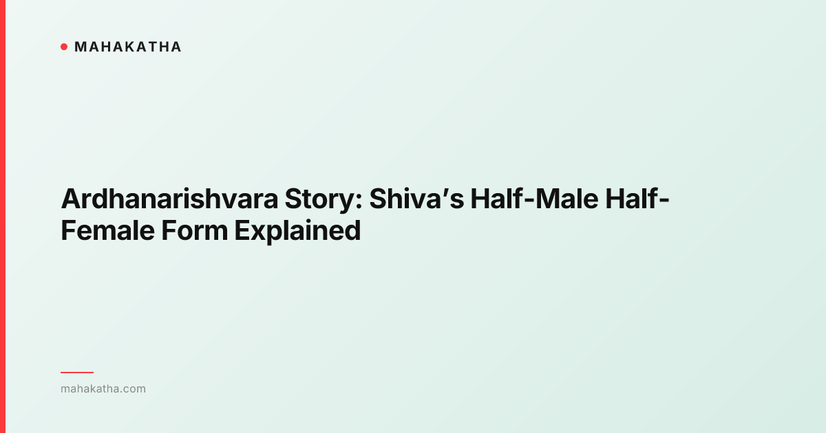 Ardhanarishvara Story: Shiva’s Half-Male Half-Female Form Explained