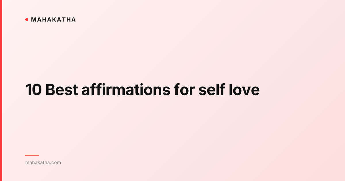 10 Best affirmations for self love