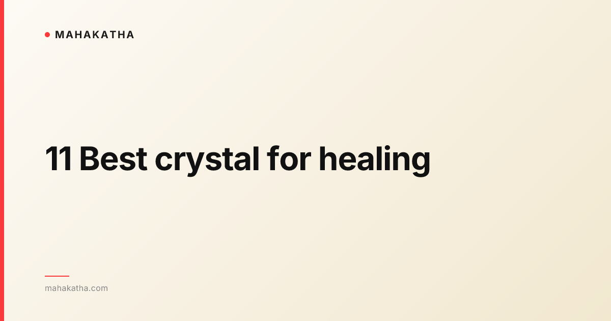 11 Best crystal for healing