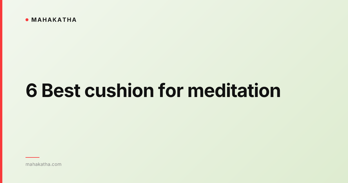 6 Best cushion for meditation