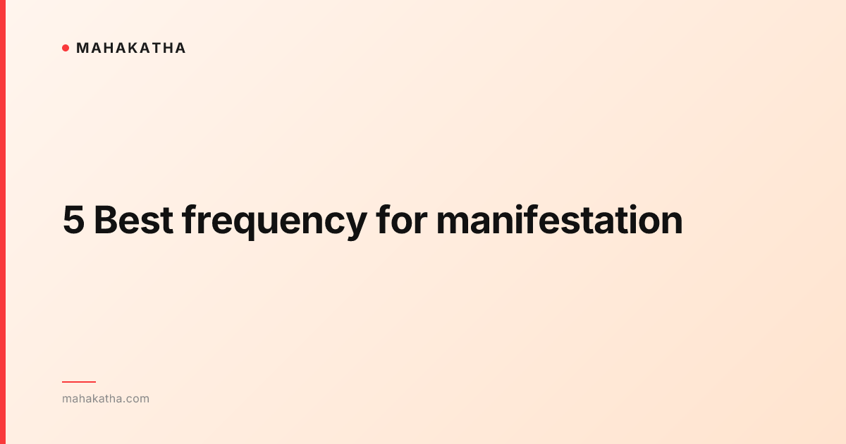 5 Best frequency for manifestation