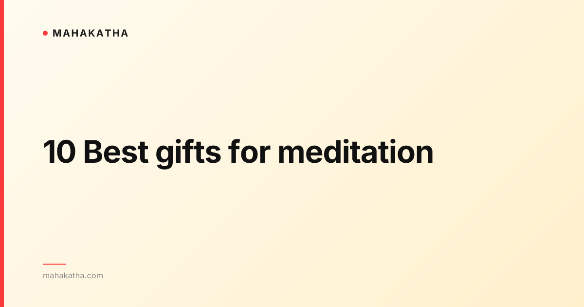 10 Best gifts for meditation