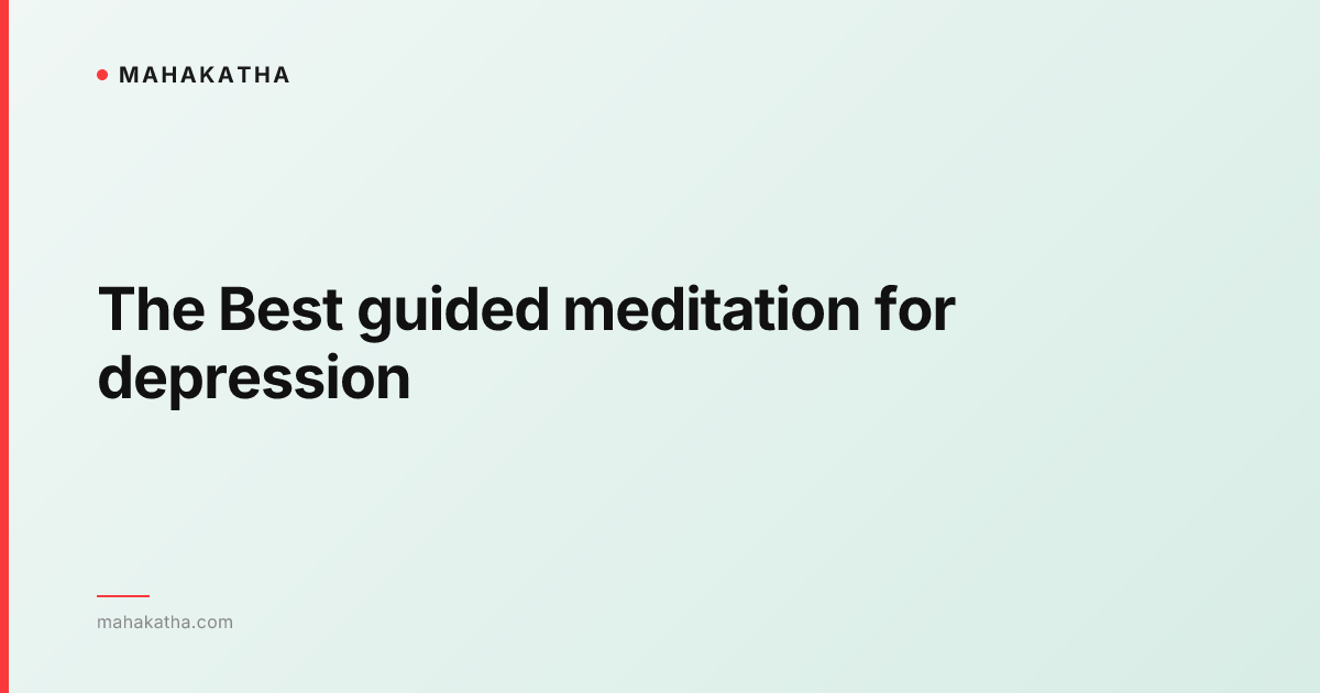 The Best guided meditation for depression