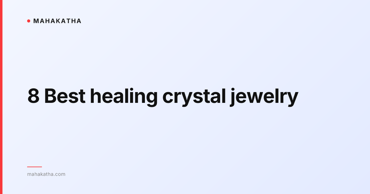 8 Best healing crystal jewelry