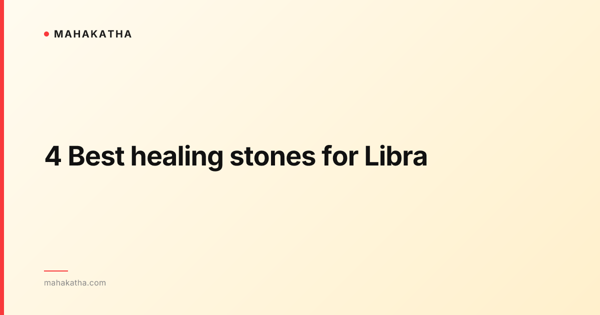 4 Best healing stones for Libra