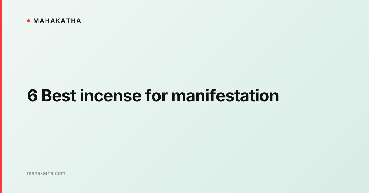 6 Best incense for manifestation
