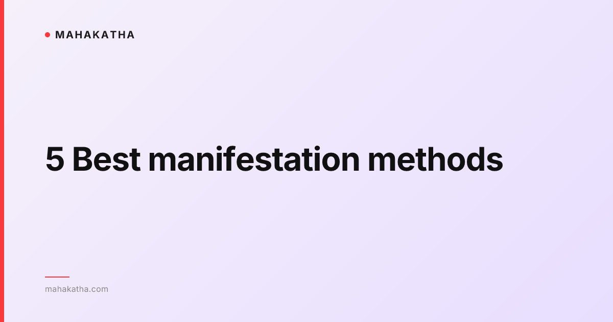 5 Best manifestation methods