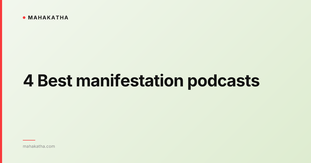 4 Best manifestation podcasts