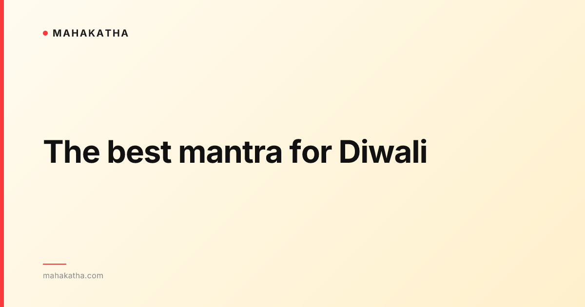 The best mantra for Diwali