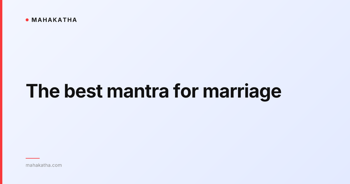 The best mantra for marriage