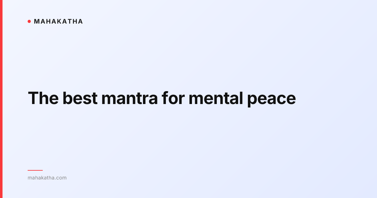 The best mantra for mental peace