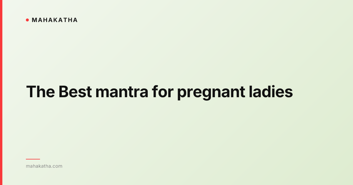 The Best mantra for pregnant ladies