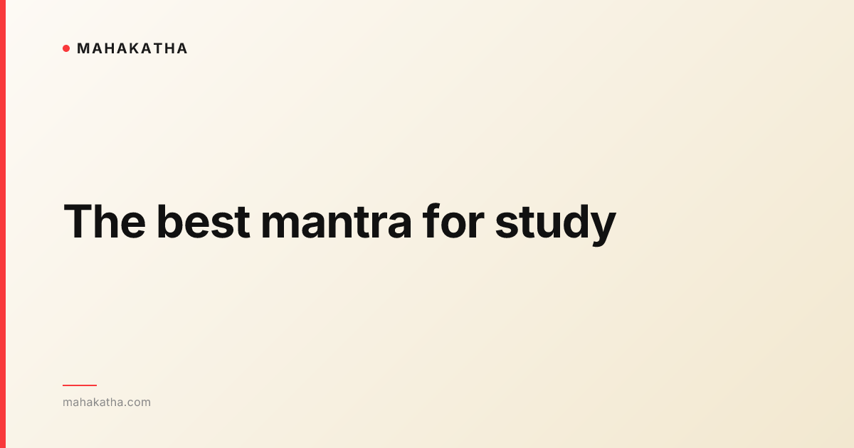 The best mantra for study