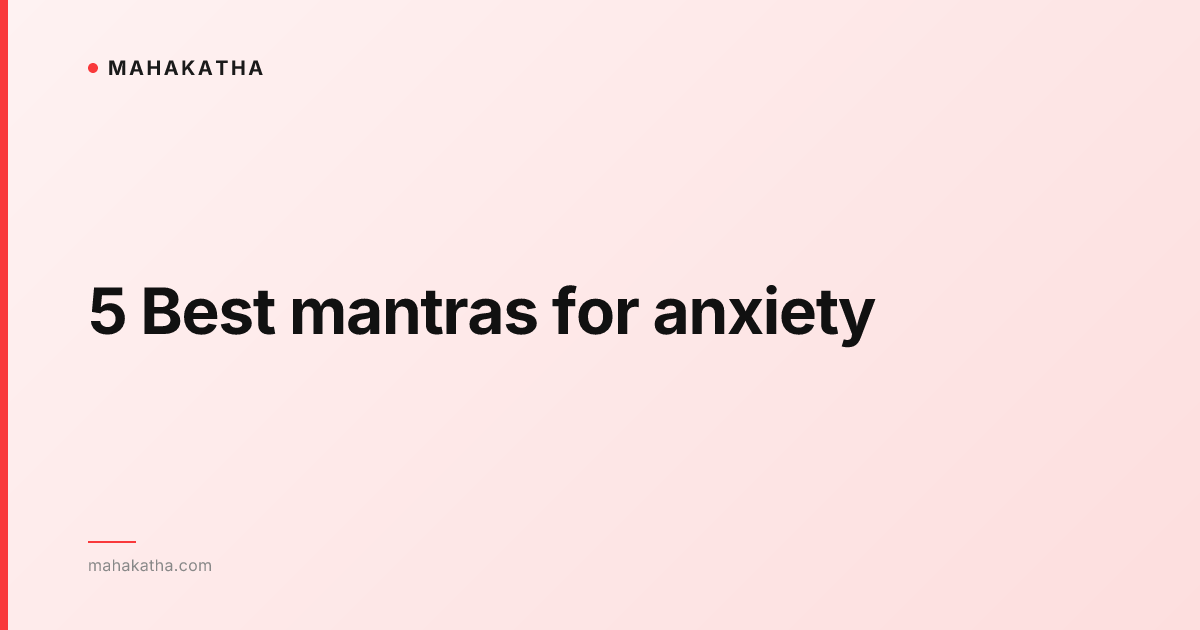 5 Best mantras for anxiety