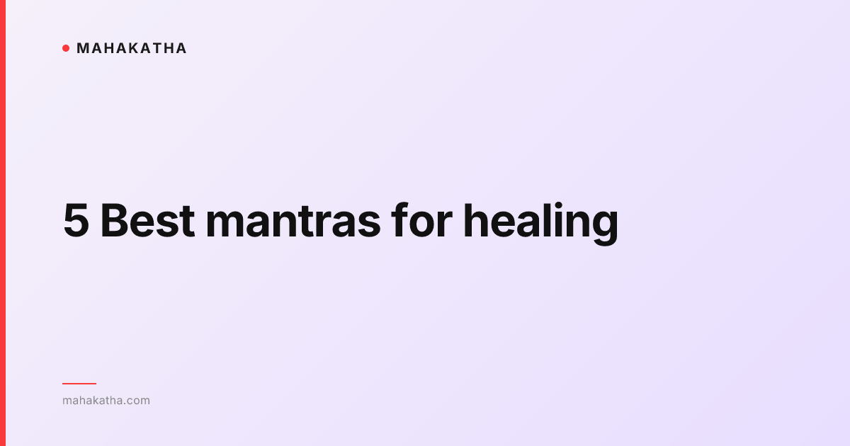 5 Best mantras for healing