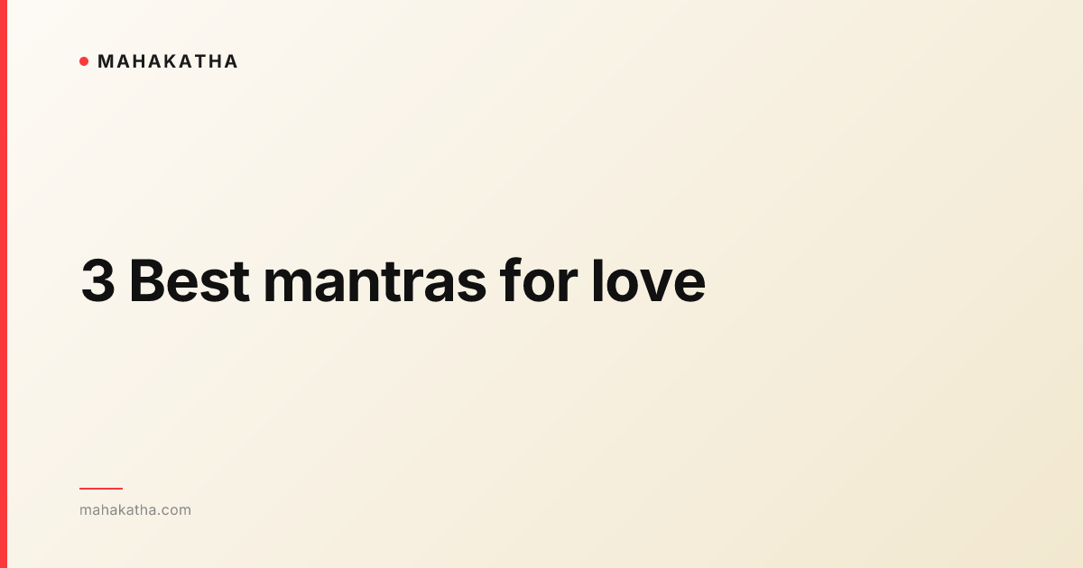 3 Best mantras for love
