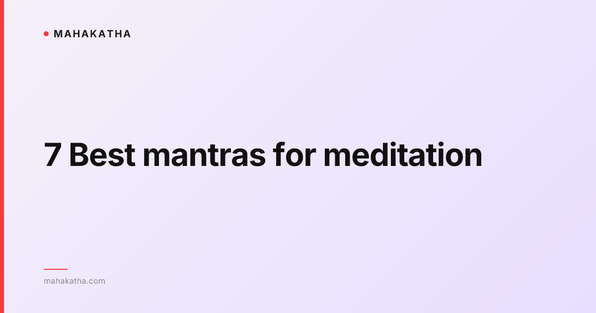 7 Best mantras for meditation
