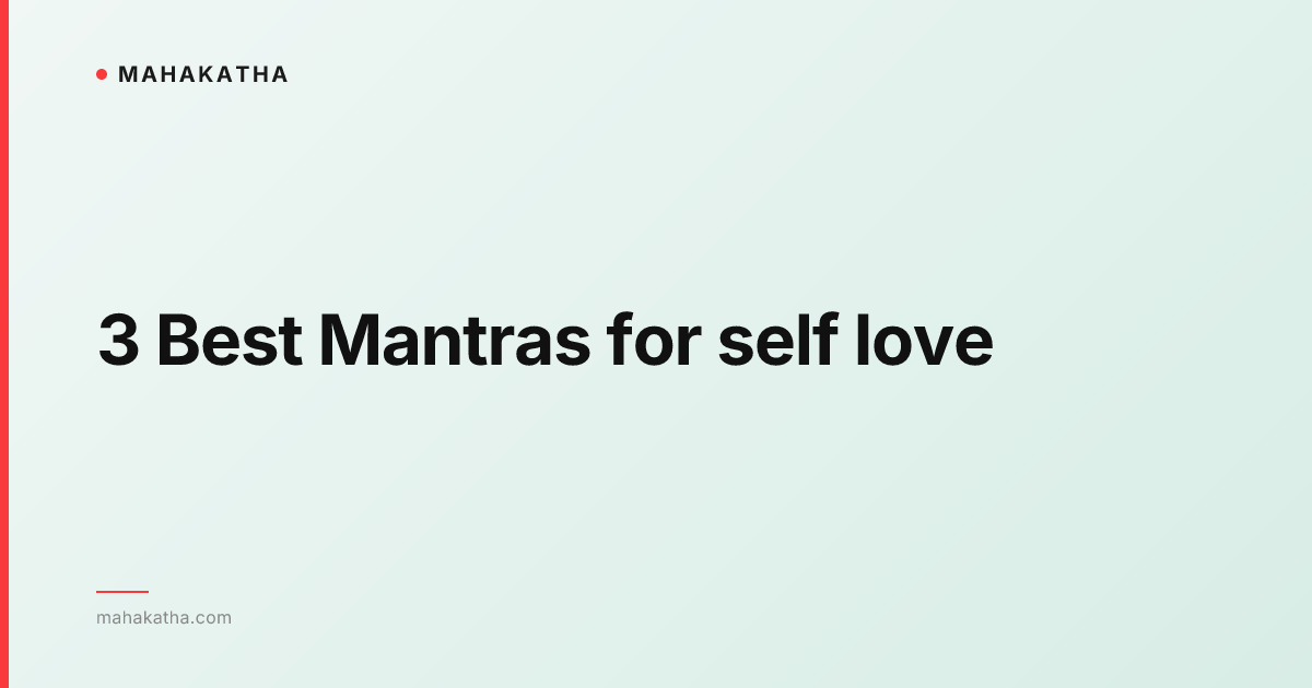 3 Best Mantras for self love