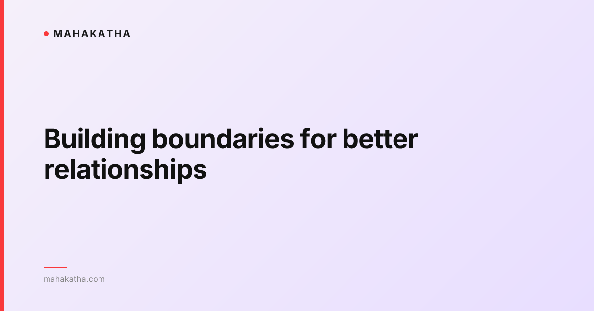Building boundaries for better relationships
