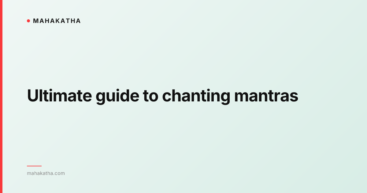 Ultimate guide to chanting mantras