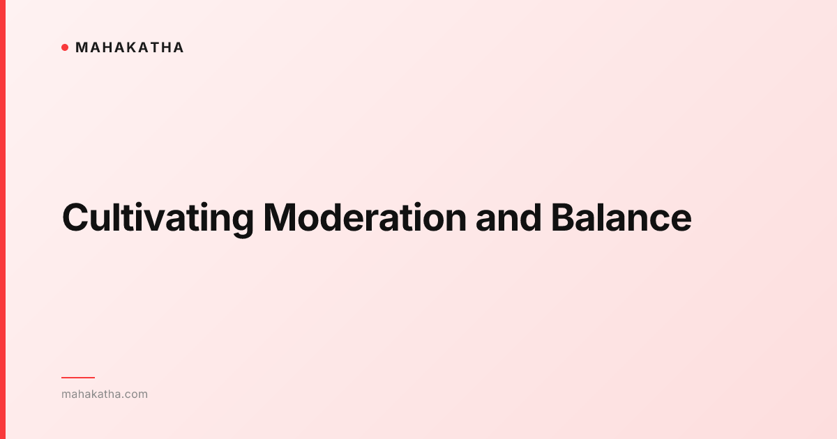 Cultivating Moderation and Balance