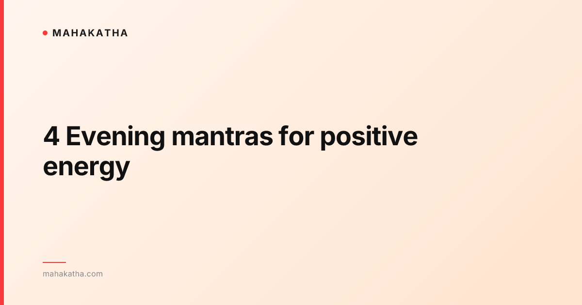 4 Evening mantras for positive energy