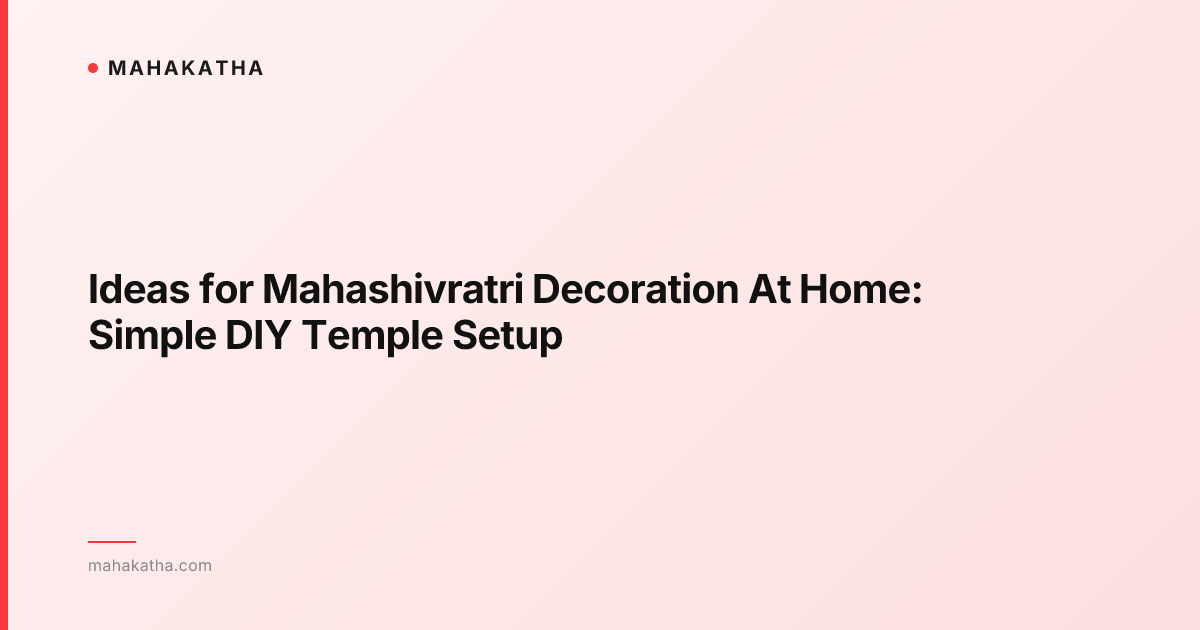 Ideas for Mahashivratri Decoration At Home: Simple DIY Temple Setup