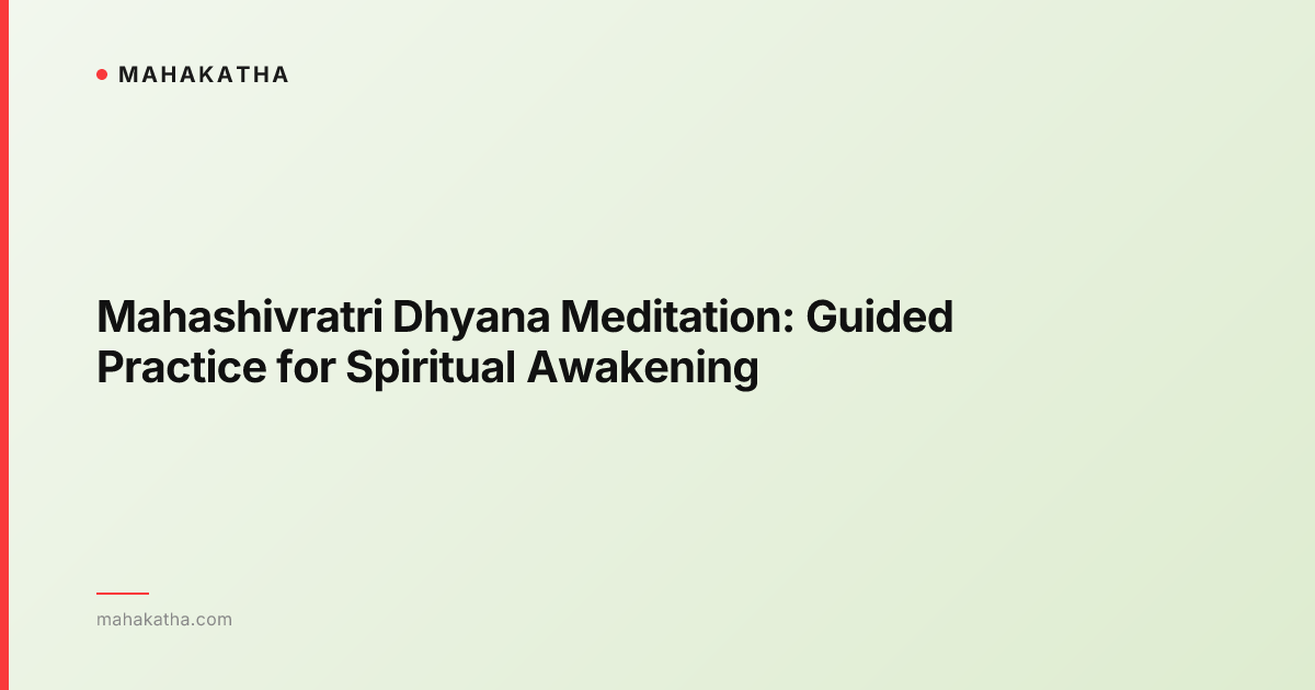 Mahashivratri Dhyana Meditation: Guided Practice for Spiritual Awakening