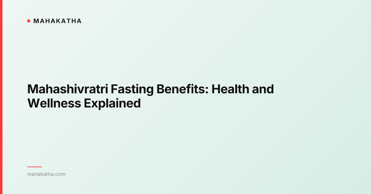 Mahashivratri Fasting Benefits: Health and Wellness Explained