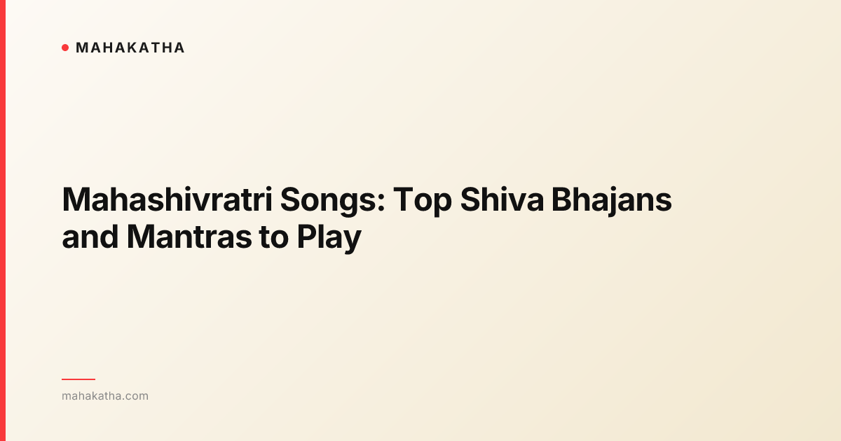 Mahashivratri Songs: Top Shiva Bhajans and Mantras to Play