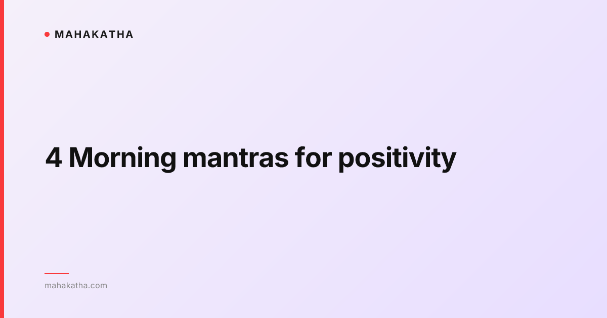 4 Morning mantras for positivity
