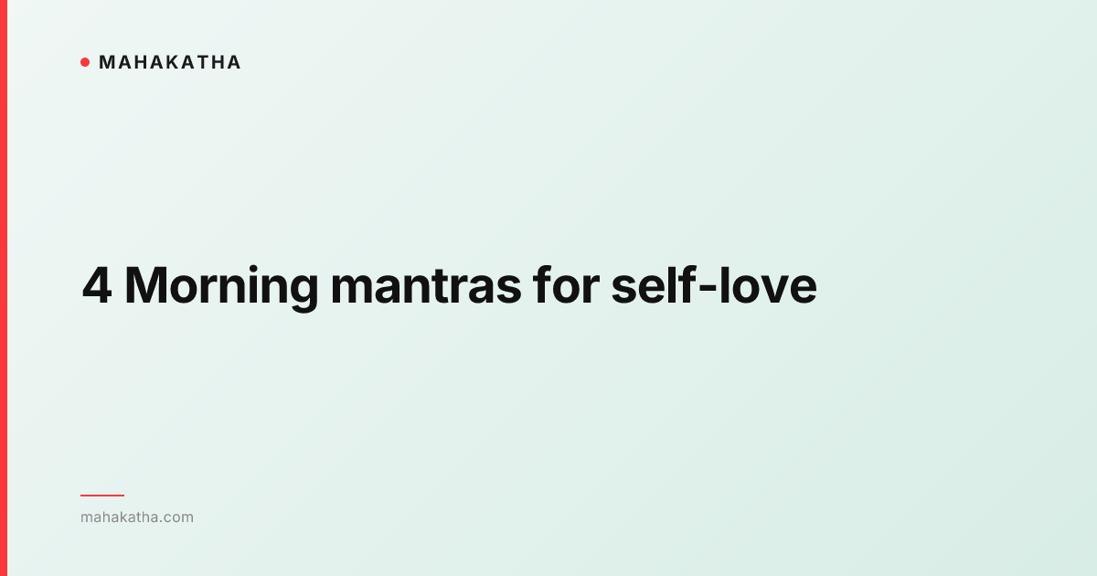 4 Morning mantras for self-love