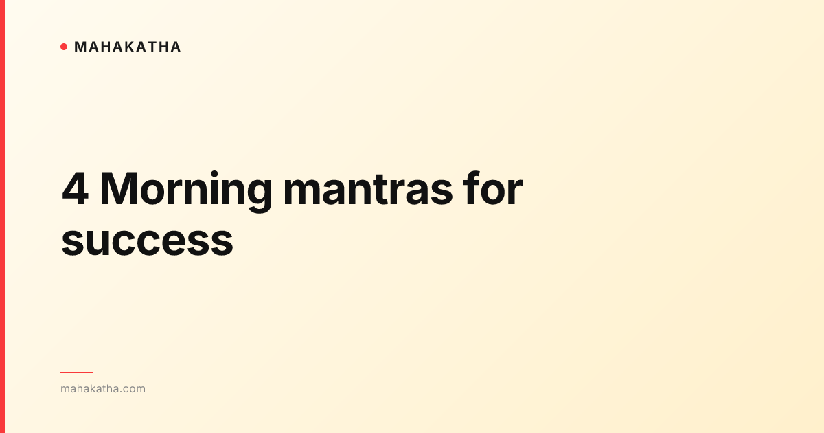 4 Morning mantras for success