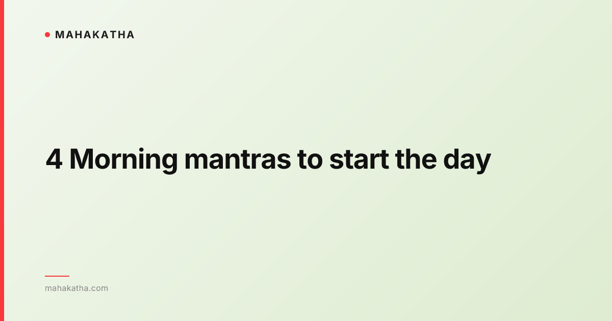4 Morning mantras to start the day