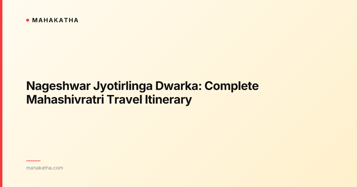 Nageshwar Jyotirlinga Dwarka: Complete Mahashivratri Travel Itinerary