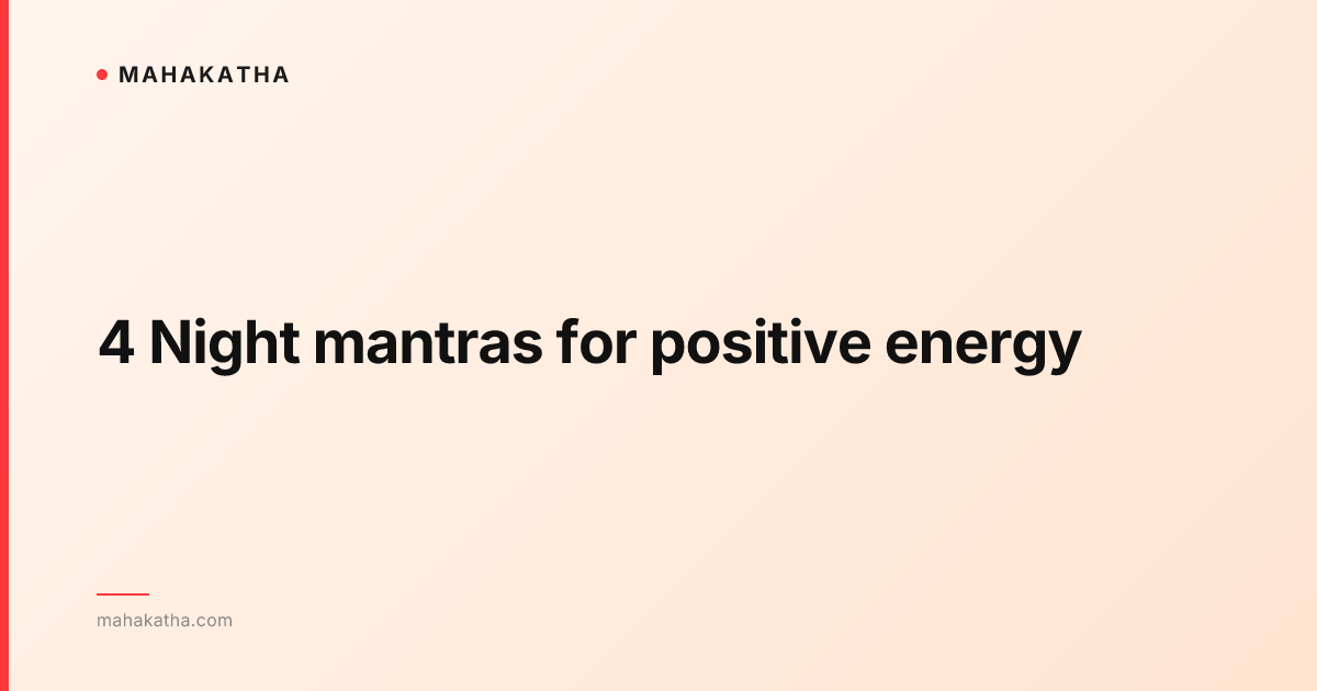 4 Night mantras for positive energy
