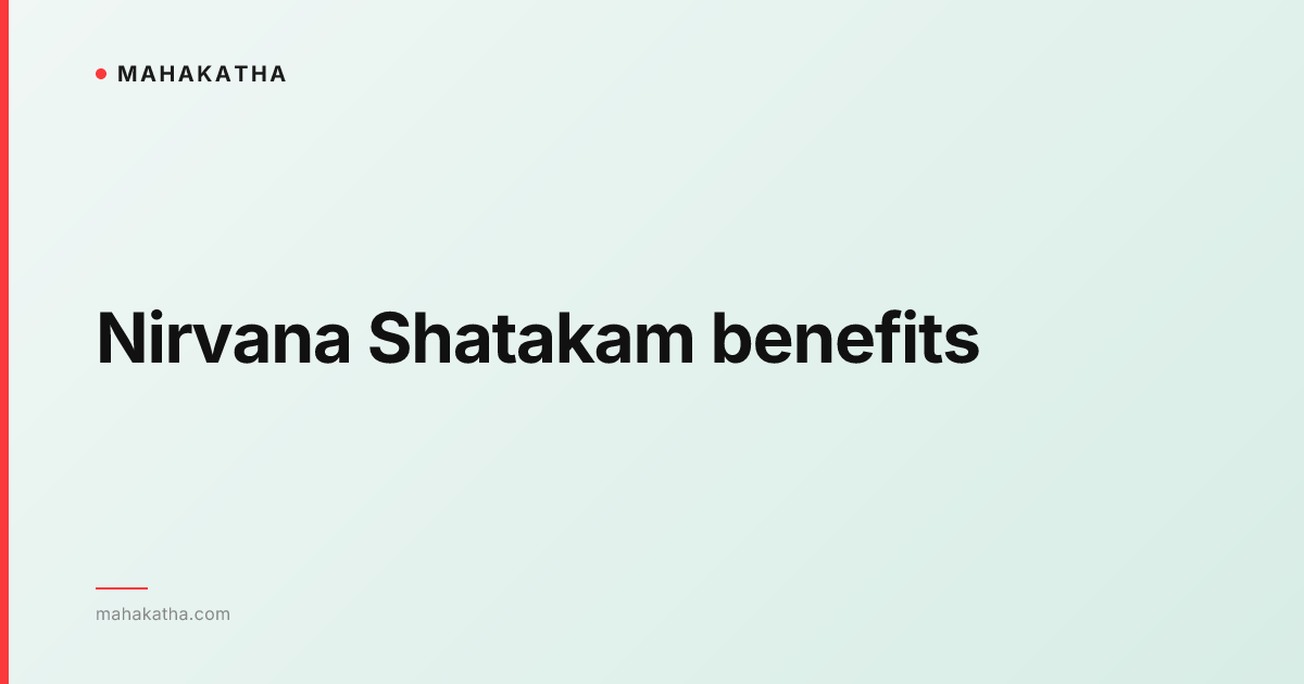Nirvana Shatakam benefits