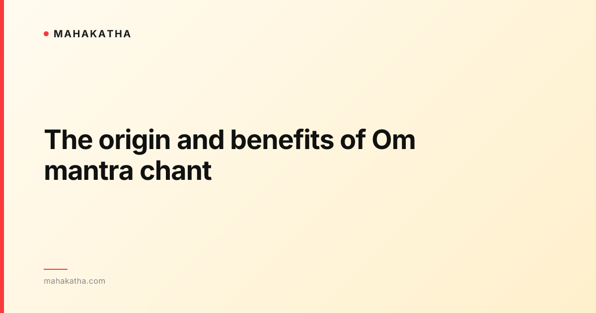 The origin and benefits of Om mantra chant