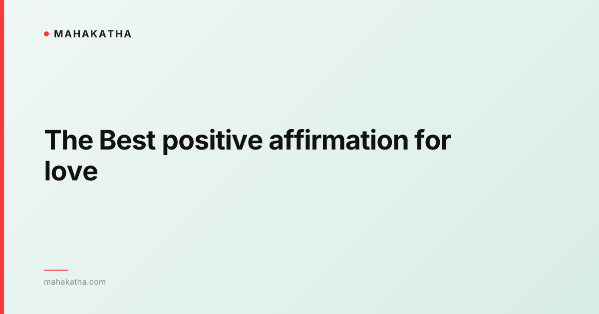 The Best positive affirmation for love