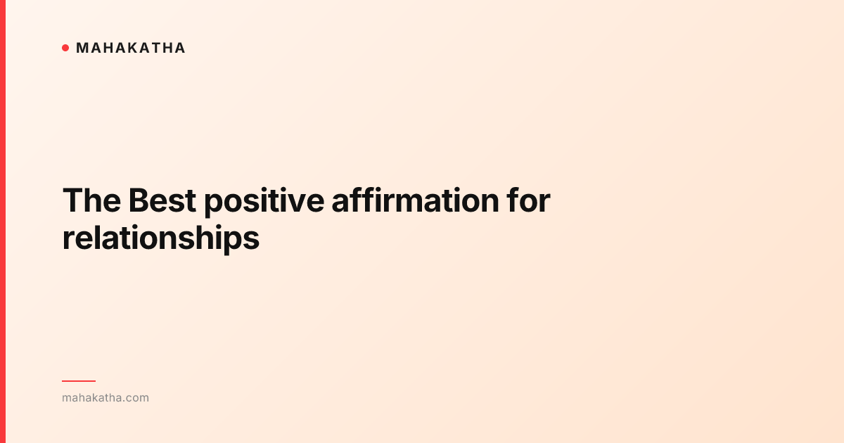 The Best positive affirmation for relationships