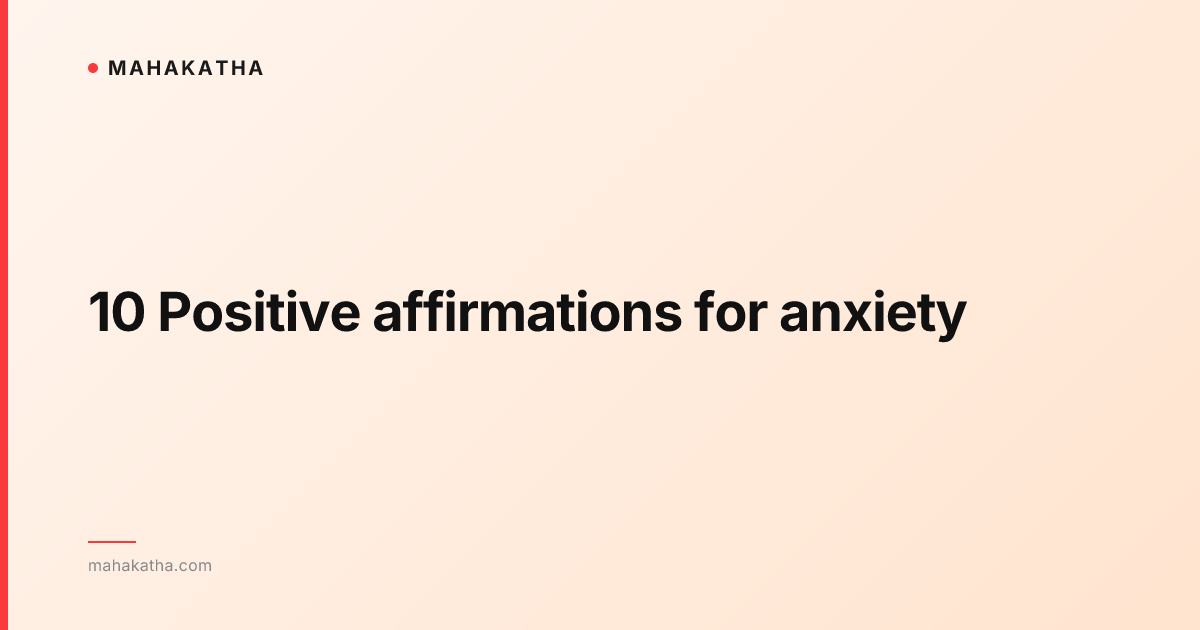 10 Positive affirmations for anxiety