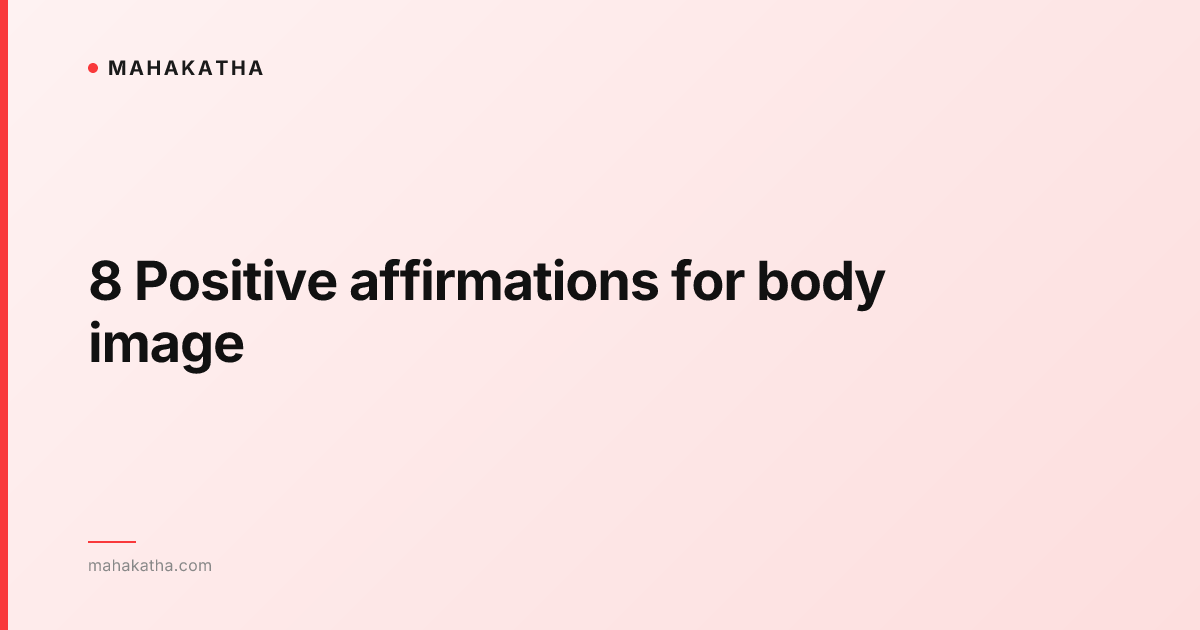 8 Positive affirmations for body image