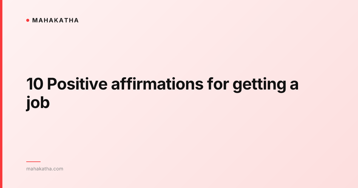 10 Positive affirmations for getting a job