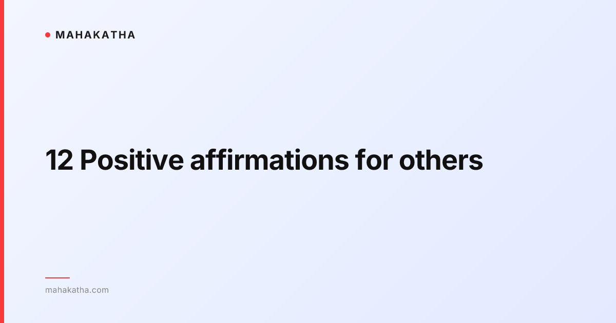 12 Positive affirmations for others