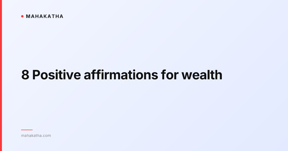 8 Positive affirmations for wealth