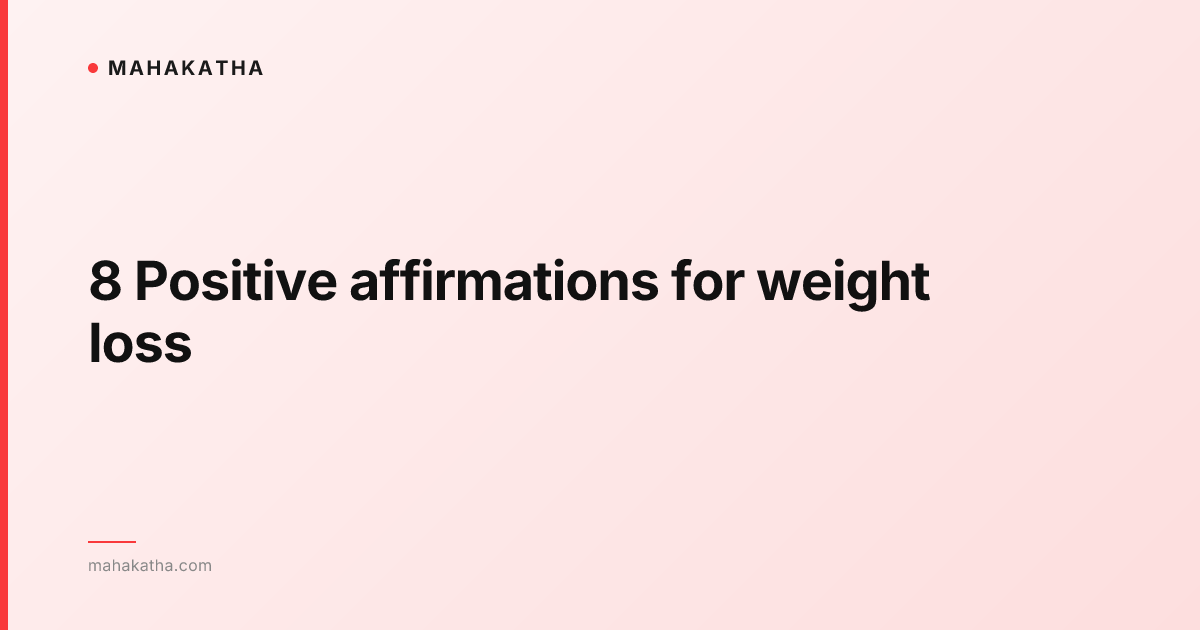 8 Positive affirmations for weight loss